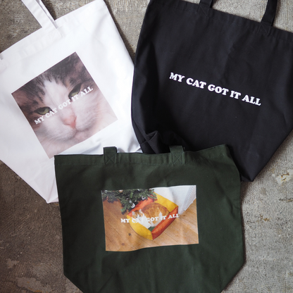 MY CAT GOT IT ALL TOTE