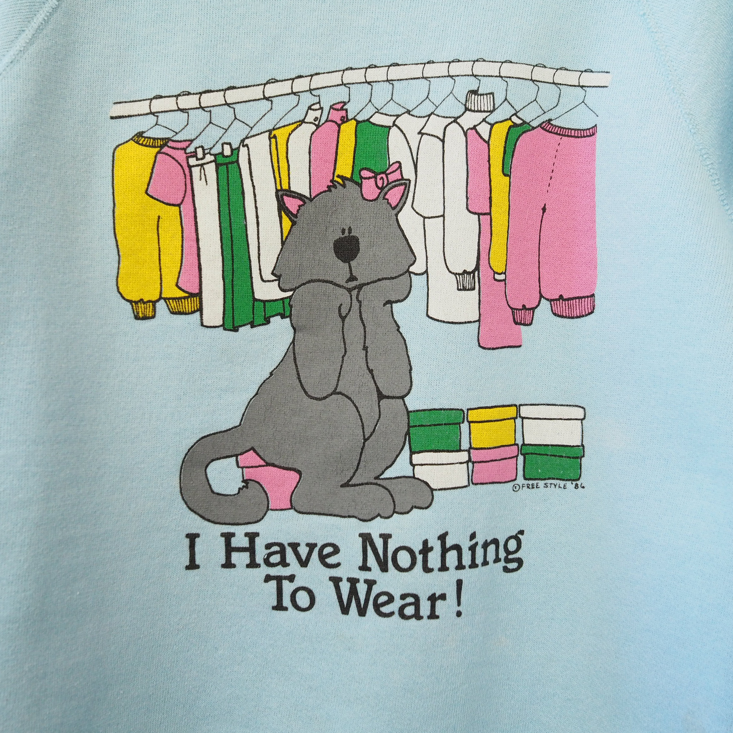 I Have Nothing To Wear Sweatshirt / 80s /  Made in USA
