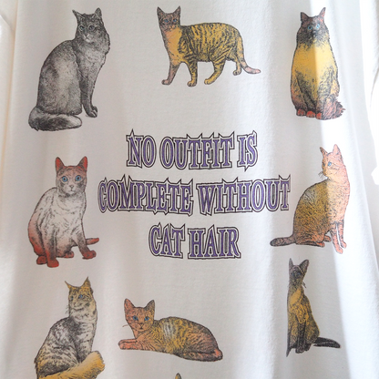 No Outfit is Complete Without Cat Hair Tee / 90s / Made in USA