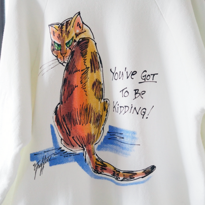 You've Got to Be Kidding Sweat / 90s / Made in USA